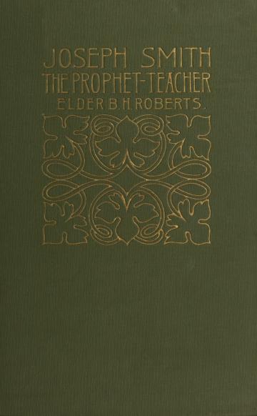Joseph Smith the Prophet-Teacher Joseph Smith the Prophet-Teacher
