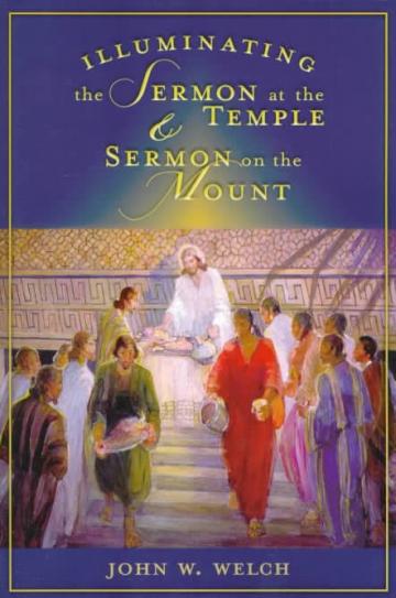 Illuminating the Sermon at the Temple & the Sermon on the Mount Illuminating the Sermon at the Temple & the Sermon on the Mount