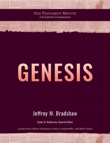 Cover of The Old Testament Minute: Genesis by Jeffrey M. Bradshaw. Cover of The Old Testament Minute: Genesis by Jeffrey M. Bradshaw.