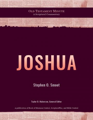 Cover of Old Testament Minute: Joshua by Stephen O. Smoot. Cover of Old Testament Minute: Joshua by Stephen O. Smoot.