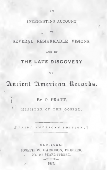 An Interesting Account of Several Remarkable Visions, and of The Late Discovery of Ancient American Records An Interesting Account of Several Remarkable Visions, and of The Late Discovery of Ancient American Records