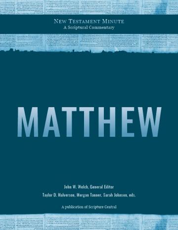 Cover of New Testament Minute: Matthew by John W. Welch. Cover of New Testament Minute: Matthew by John W. Welch.