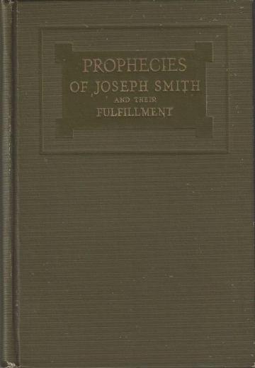 Book cover of Prophecies of Joseph Smith and their Fulfillment Book cover of Prophecies of Joseph Smith and their Fulfillment