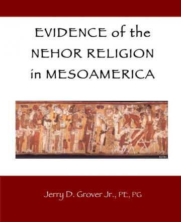 Evidence of the Nehor Religion in Mesoamerica Evidence of the Nehor Religion in Mesoamerica