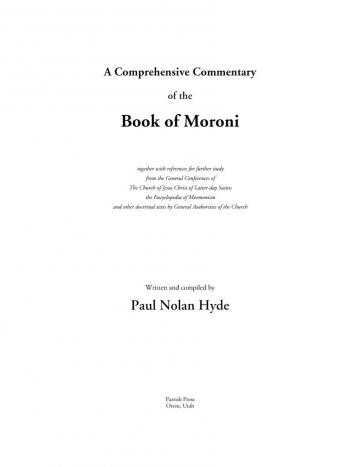 A Comprehensive Commentary of the Book of Moroni A Comprehensive Commentary of the Book of Moroni