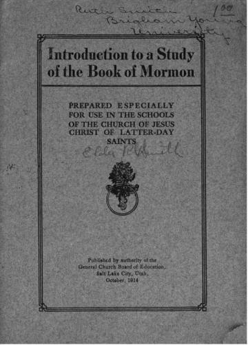 Introduction to a Study of the Book of Mormon: Prepared Especially for Use in the Schools of The Church of Jesus Christ of Latter-day Saints Introduction to a Study of the Book of Mormon: Prepared Especially for Use in the Schools of The Church of Jesus Christ of Latter-day Saints