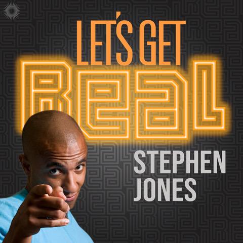 Podcast thumbnail for Let's Get Real with Stephen Jones.